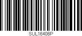 Código de barras (EAN, GTIN, SKU, ISBN): 'SUL16406P'
