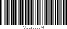 Código de barras (EAN, GTIN, SKU, ISBN): 'SUL23350M'