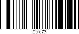 Código de barras (EAN, GTIN, SKU, ISBN): 'Sc-g77'