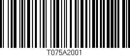 Código de barras (EAN, GTIN, SKU, ISBN): 'T075A2001'