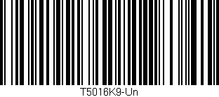 Código de barras (EAN, GTIN, SKU, ISBN): 'T5016K9-Un'