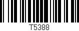 Código de barras (EAN, GTIN, SKU, ISBN): 'T5388'