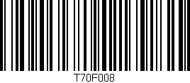 Código de barras (EAN, GTIN, SKU, ISBN): 'T70F008'