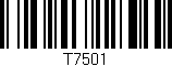 Código de barras (EAN, GTIN, SKU, ISBN): 'T7501'