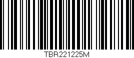 Código de barras (EAN, GTIN, SKU, ISBN): 'TBR221225M'