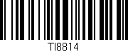 Código de barras (EAN, GTIN, SKU, ISBN): 'TI8814'