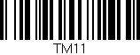 Código de barras (EAN, GTIN, SKU, ISBN): 'TM11'