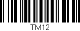 Código de barras (EAN, GTIN, SKU, ISBN): 'TM12'