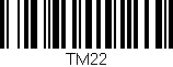 Código de barras (EAN, GTIN, SKU, ISBN): 'TM22'