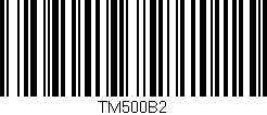 Código de barras (EAN, GTIN, SKU, ISBN): 'TM500B2'