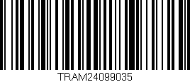 Código de barras (EAN, GTIN, SKU, ISBN): 'TRAM24099035'