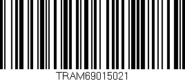 Código de barras (EAN, GTIN, SKU, ISBN): 'TRAM69015021'