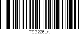 Código de barras (EAN, GTIN, SKU, ISBN): 'TSB226LA'