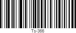 Código de barras (EAN, GTIN, SKU, ISBN): 'Ts-366'
