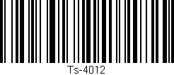 Código de barras (EAN, GTIN, SKU, ISBN): 'Ts-4012'