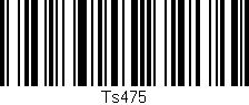 Código de barras (EAN, GTIN, SKU, ISBN): 'Ts475'