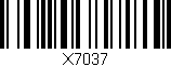 Código de barras (EAN, GTIN, SKU, ISBN): 'X7037'