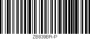 Código de barras (EAN, GTIN, SKU, ISBN): 'ZB839BR-P'