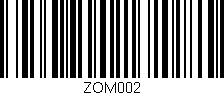 Código de barras (EAN, GTIN, SKU, ISBN): 'ZOM002'