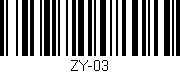 Código de barras (EAN, GTIN, SKU, ISBN): 'ZY-03'