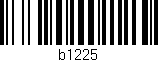 Código de barras (EAN, GTIN, SKU, ISBN): 'b1225'