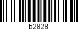 Código de barras (EAN, GTIN, SKU, ISBN): 'b2828'