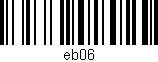 Código de barras (EAN, GTIN, SKU, ISBN): 'eb06'