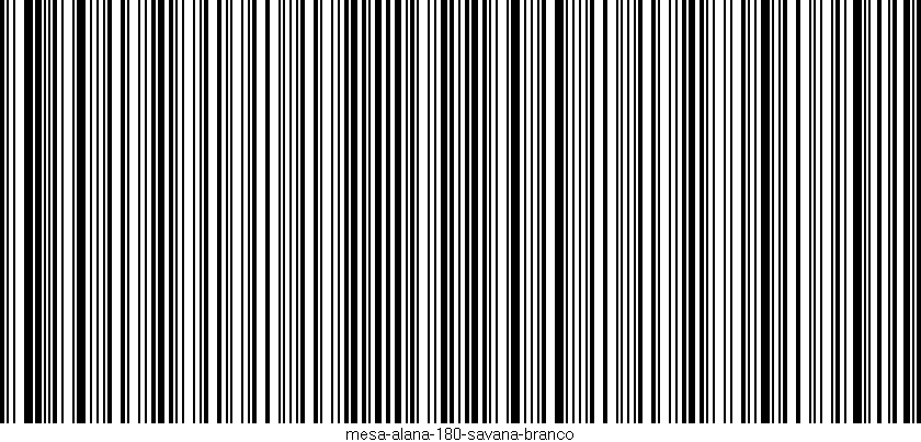Código de barras (EAN, GTIN, SKU, ISBN): 'mesa-alana-180-savana-branco'
