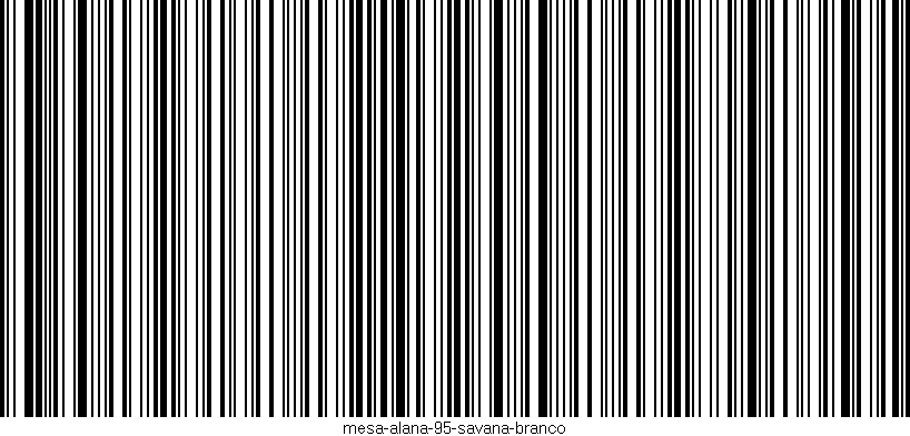 Código de barras (EAN, GTIN, SKU, ISBN): 'mesa-alana-95-savana-branco'