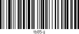 Código de barras (EAN, GTIN, SKU, ISBN): 'tb85-jj'