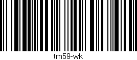 Código de barras (EAN, GTIN, SKU, ISBN): 'tm59-wk'