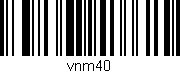 Código de barras (EAN, GTIN, SKU, ISBN): 'vnm40'