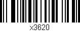 Código de barras (EAN, GTIN, SKU, ISBN): 'x3620'