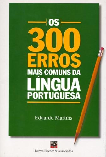 300 Erros Mais Comuns da Lingua Portuguesa, os - B - 1