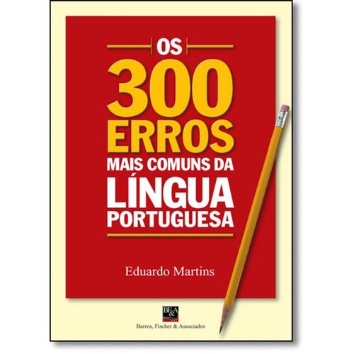 300 Erros Mais Comuns da Língua Portuguesa, os