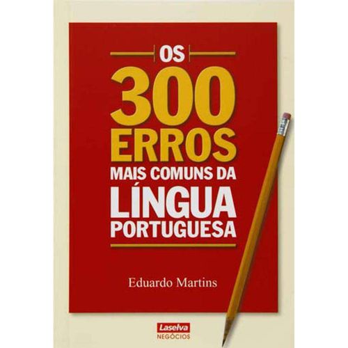300 Erros Mais Comuns da Lingua Portuguesa, os
