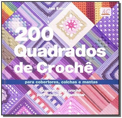 200 Quadrados de Croche - Ambientes e Costumes
