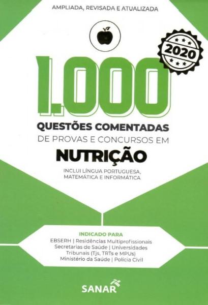 1.000 QUESTOES COMENTADAS DE PROVAS e CONCURSOS EM NUTRICAO - 4a ED - 2020 - Sanar