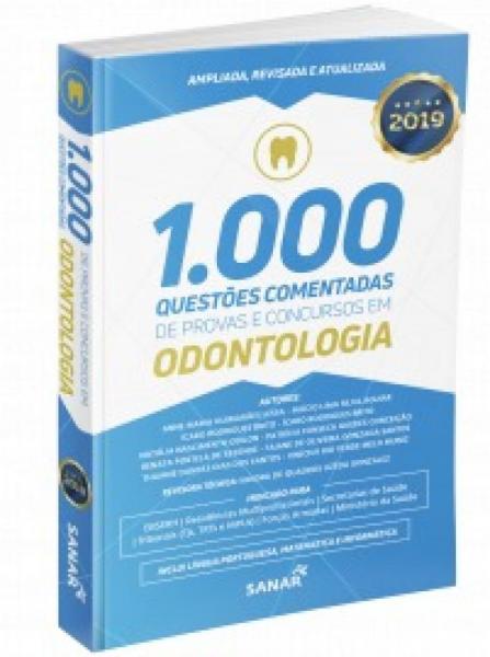 1.000 Questões Comentadas de Provas e Concursos em Odontologia - Sanar