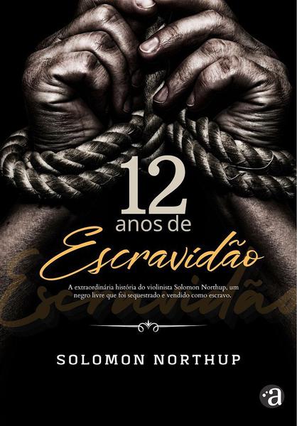 12 Anos de Escravidão - Arte Impressa Editora