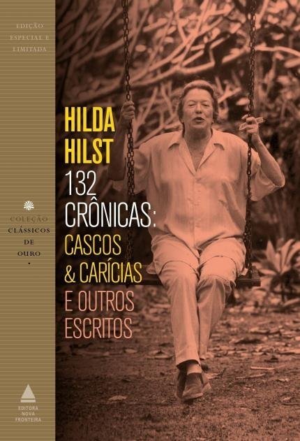 132 Crônicas - Cascos & Carícias e Outros Escritos - Hilst,hilda - Ed....