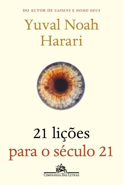 21 Lições para o Século 21 - Harari,yuval Noah - Ed. Companhia das Let...