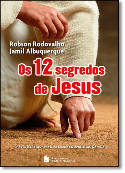 12 Segredos de Jesus, os - Companhia Editora Nacional