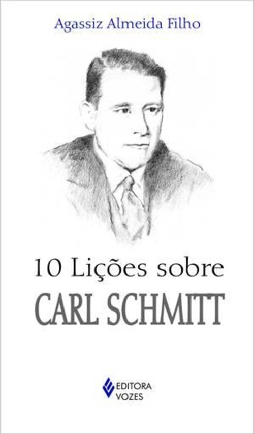 10 Liçoes Sobre Carl Schmitt