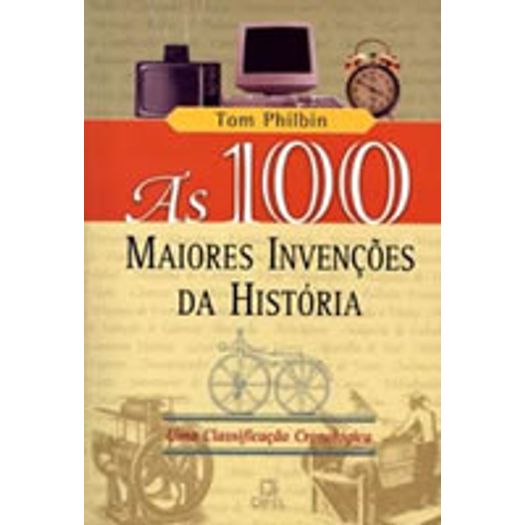 100 Maiores Invencoes da Historia, as - Difel