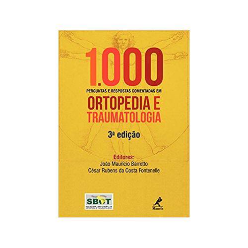1000 Perguntas e Respostas Comentadas em Ortopedia e Traumatologia 3EDIÇÃO