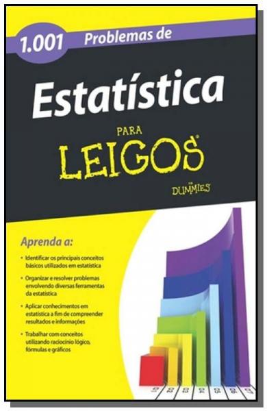 1001 Problemas de Estatisticas para Leigos - 1 Ed - Alta Books