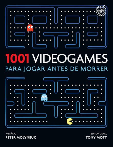 1001 Videogames para Jogar Antes de Morrer - Sextante