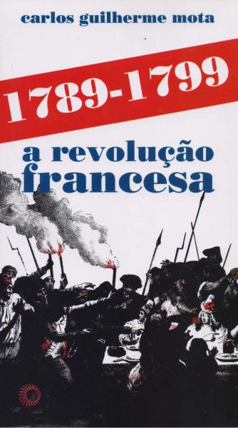 1789-1799 - a Revolucao Francesa - Perspectiva