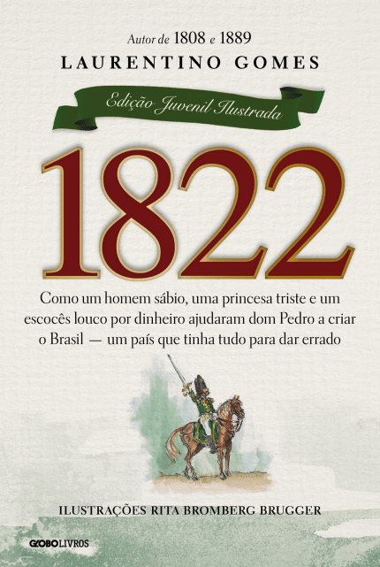 1822 - Juvenil - Gomes, Laurentino - Ed. Globo Livros